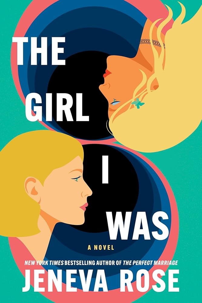 book cover for The Girl I Was by Jeneva Rose