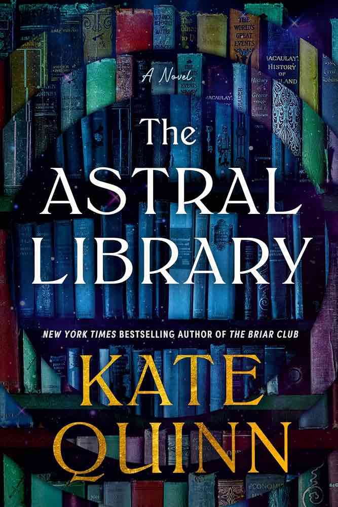 book cover for The Astral Library by Kate Quinn